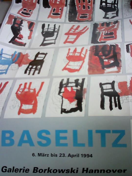 Baselitz, Georg (geb. 23. Januar 1938, Deutschbaselitz/Sachsen) - Baselitz, 6. Mrz bis 23. April 1994. Plakat zur Ausstellung im Offsetdruck