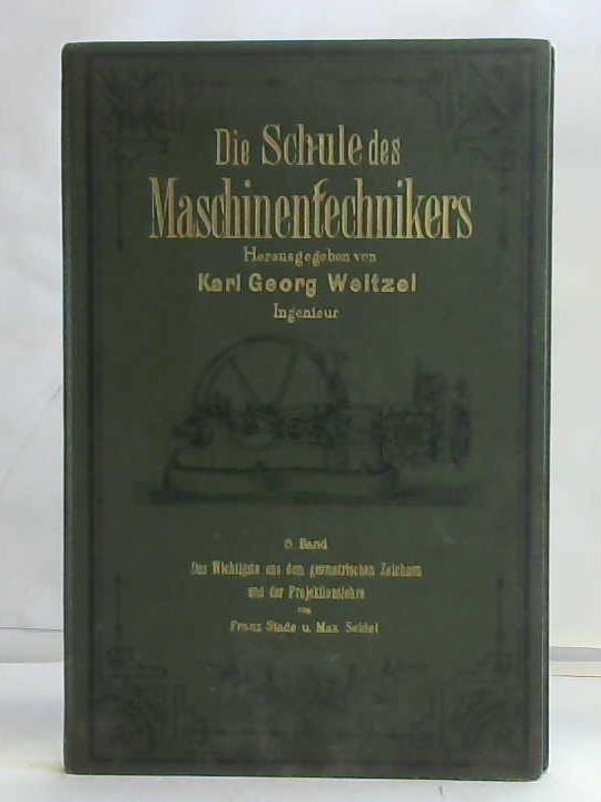 Stade, F./Seidel, M. - Das Wichtigste aus dem geometrischen Zeichnen und der Projektionslehre