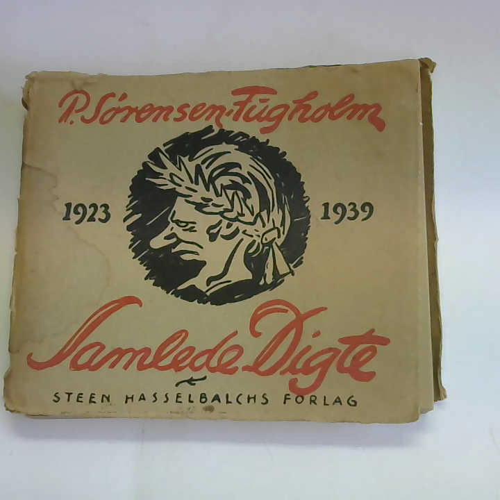 Sorensen-Fugholm, P. - Samlede Digte 1923 - 1939