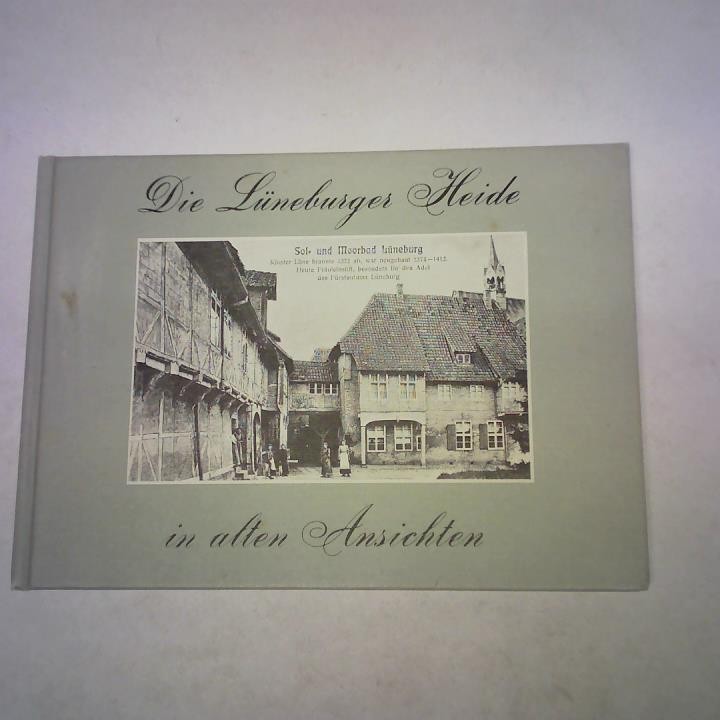 Die Lüneburger Heide in alten Ansichten