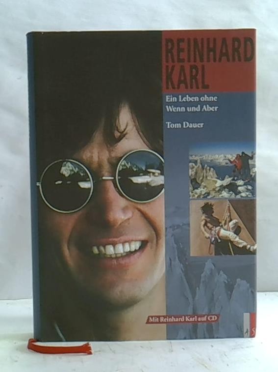 Reinhard Karl. Ein Leben ohne Wenn und Aber