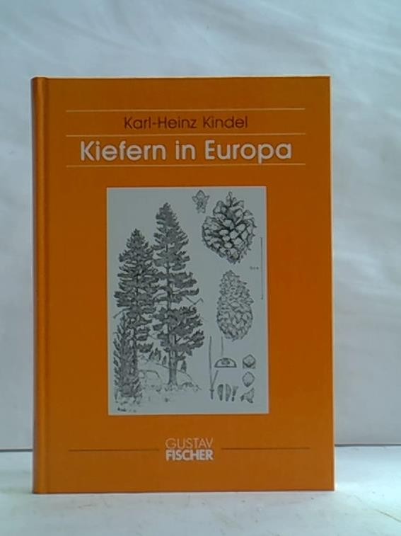 Kiefern in Europa. Bildtafeln und Beschreibungen der in europäischen Wäldern, Gärten und Parks anzutreffenden einheimischen und fremdländischen Arten