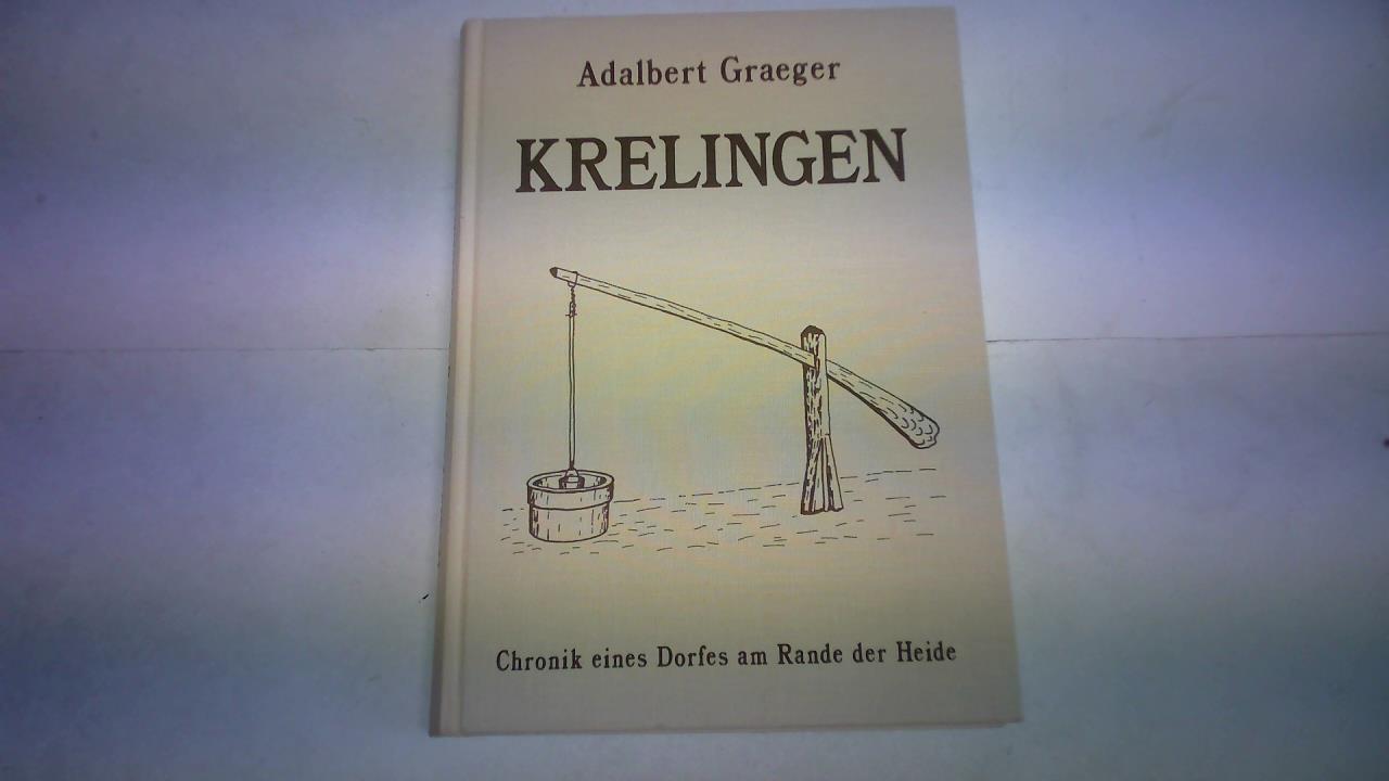 Krelingen. Chronik eines Dorfes am Rande der Heide