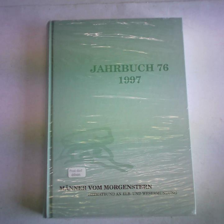 Jahrbuch 76/1997. Männer vom Morgenstern. Heimatbund an Elb- und Wesermündung