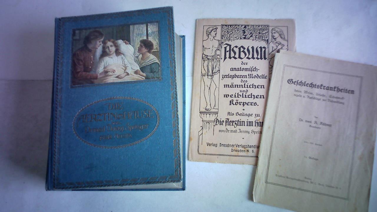 Die Aerztin im Hause. Ein Buch der Aufklärung und Belehrung für gesunde und Kranke über die wichtigsten Fragen der Gesundheitslehre und Heilkunde