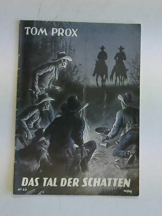 Tom Prox - Nr. 63. Das Tal der Schatten - Wie Tom Prox eine groe Schurkerei aufdeckt