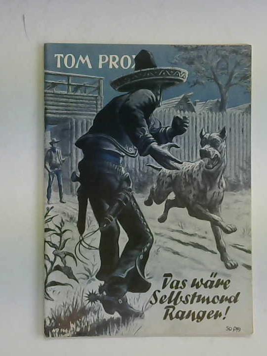 Tom Prox - Nr. 146 Das wre Selbstmord, Ranger?