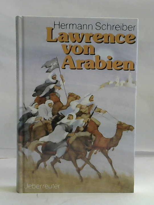 Schreiber, Hermann - Lawrencee von Arabien