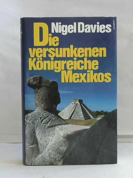 Davies, Nigel - Die versunkenen Knigreiche Mexikos