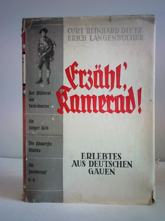 Dietz, Kurt Reinhard/Langenbucher, Erich (Hrsg.) - Erzhl' Kamerad. Erlebtes aus deutschen Gauen