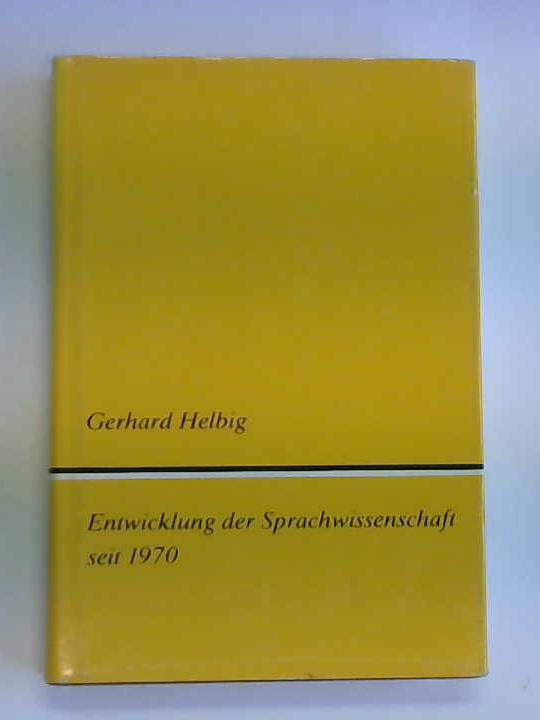 Helbig, Gerhard - Entwicklung der Sprachwissenschaft seit 1970