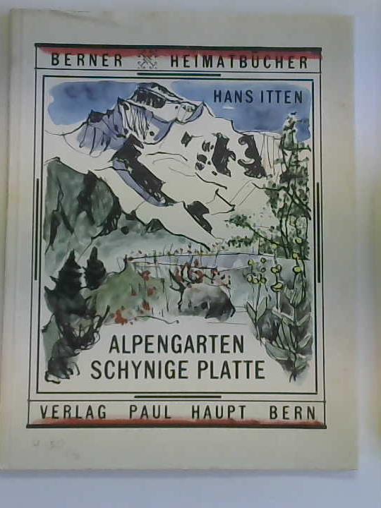 Itten, Hans - Der Alpengarten Schynige Platte