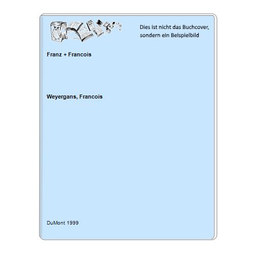 Weyergans, Francois - Franz + Francois