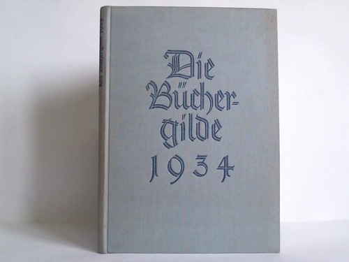 Bchergilde, Die - Mitteilungsbltter der Bchergilde Gutenberg fr das Jahr 1934