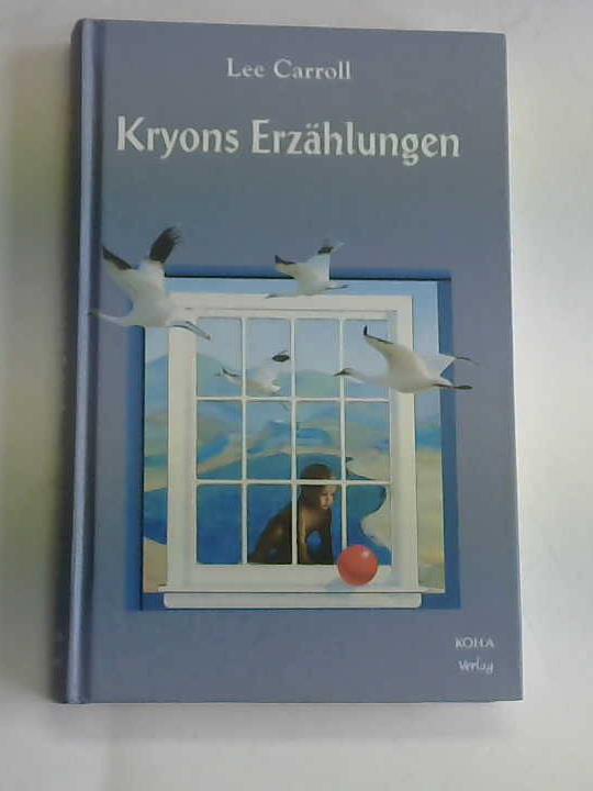 Carroll, Lee - Kryons Erzhlungen