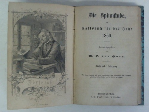 Horn, W. O. von (Hrsg.) - Die Spinnstube, ein Volksbuch fr das Jahr 1859, 14. Jahrgang / 1860, 15. Jahrgang. 2 Bnde in Einem