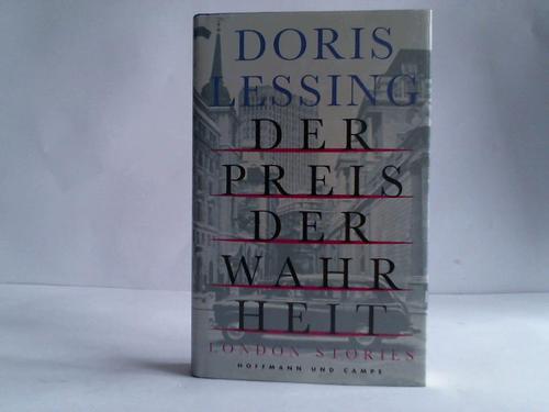Lessing, Doris - Der Preis der Wahrheit. London stories