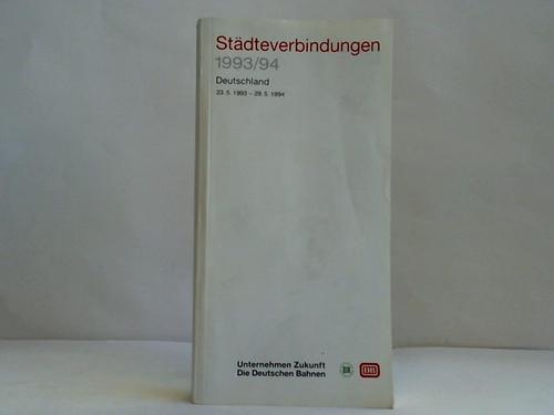 DB - Deutsche Bahn - Stdteverbindungen 1993/94. Deutschland. Gltig vom 23.5.1993 - 29.5.1994