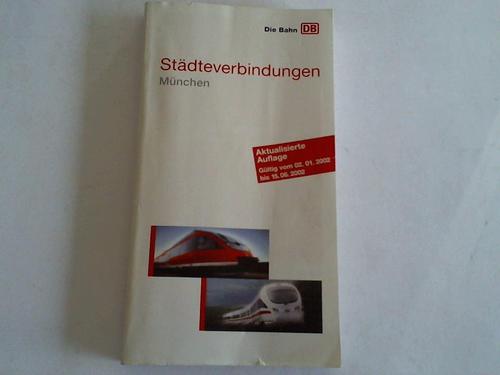 DB - Deutsche Bahn - Stdteverbindungen Mnchen. Aktualisierte Auflage. Gltig vom 02.01.2002 bis 15.06.2002