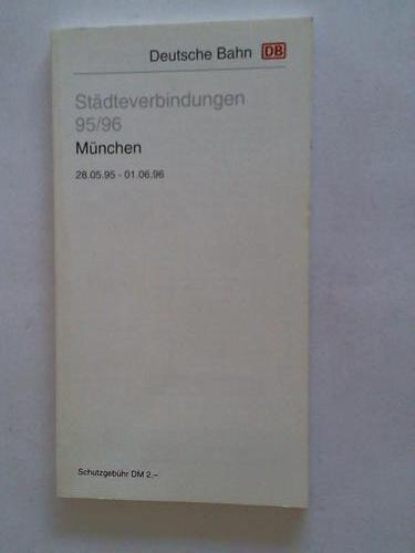 DB - Deutsche Bahn - Stdteverbindungen 95/96. Mnchen. 28.05.95 - 01.06.96