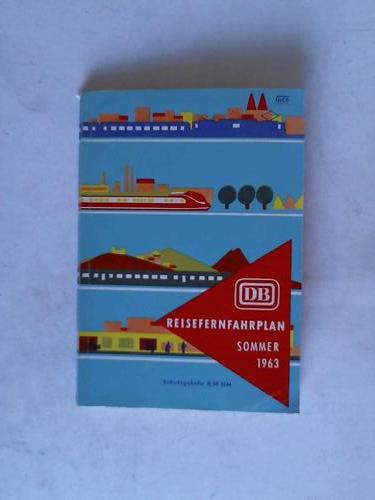 Deutsche Bahn: Reisefernfahrplan Sommer 1963 - Gltig vom 26.5.1963 bis 28.9.1963