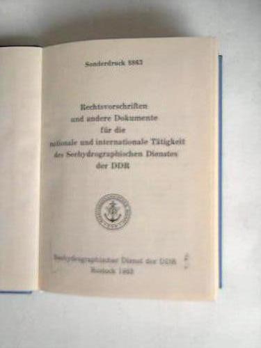 Seehydrographischer Dienst der DDR - Rechtsvorschriften und andere Dokumente fr die nationale und internationale Ttigkeit des Seehydrographischen Dienstes der DDR