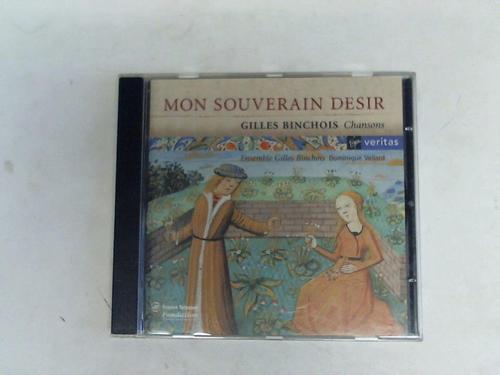 Binchoisd, Gilles (1400 - 1460) - Mon souverain desir. Chansons