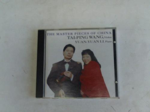 The Master pieces of China - Tai-Ping Wang, (Violon). Yuan-Yuan Li (Piano). CD