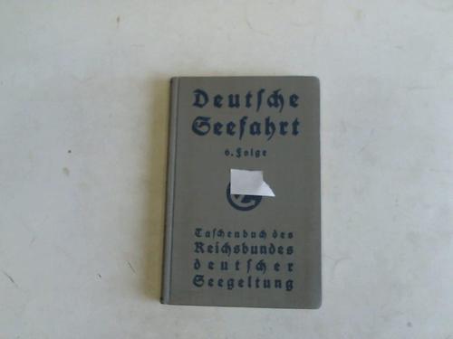 (Reichsbund deutscher Seegeltung) - Deutsche Seefahrt, Taschenbuch. 6. Folge