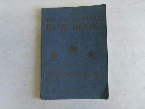 Heaton, Wallace (Hrsg.) - The Photpgraphic Blue Book