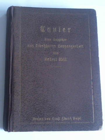 Will, Robert - Tauler. eine Geschichte aus Straburgs Vergangenheit