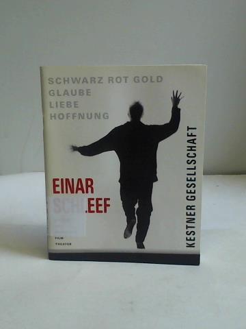 (Einar Schleef) - Schwarz Rot Gold. Glaube Liebe Hoffung