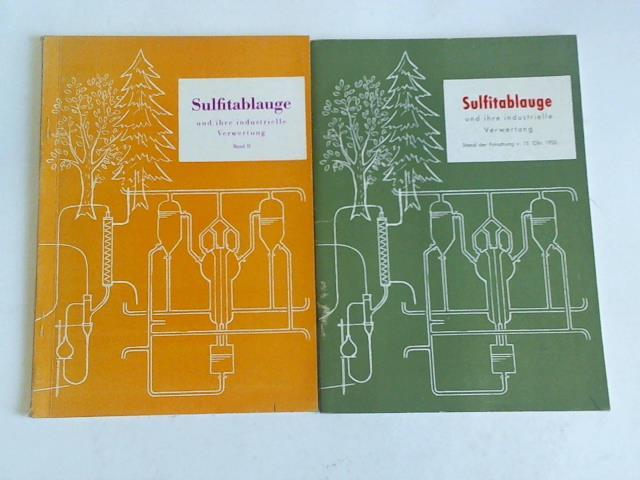 Chemische Werke Zell-Wildshausen GmbH - Sulfitablauge und ihre industrielle Verwertung, Band I und II. 2 Bnde