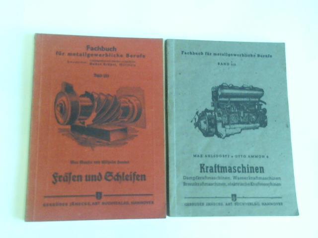 Mauser, Max/Handel, Wilhelm/Ahlsdorff, Max/Ammon, Otto - Frsen und Schleifen/Kraftmaschinen. Dampfkraftmaschinen, Wasserkraftmaschinen, Brennkraftmaschinen, elektrische Kraftmaschinen. 2 Bnde