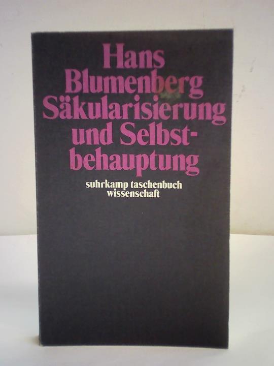 Blumenberg, Hans - Skularisierung und Selbstbehauptung