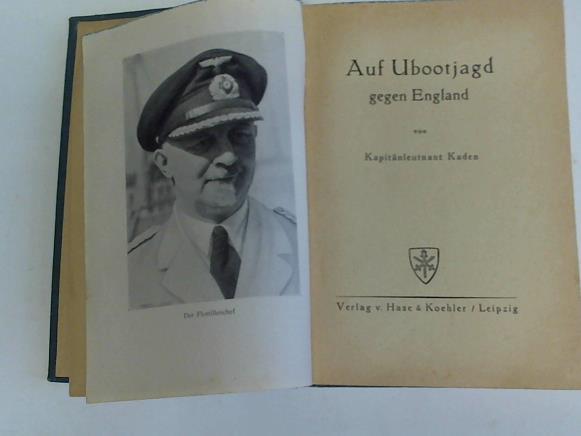 Kaden, Kapitnleutnant - Auf Ubootjagd gegen England