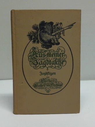 Wechmar, Eberhard - Aus meiner Jagdtasche. Jagdskizzen