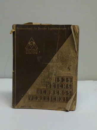 Reichsverband fr Duetsche Jugendherbergen e. V. (Hrsg.) - 1939 Reichsherbergverzeichnis, 27. Ausgabe