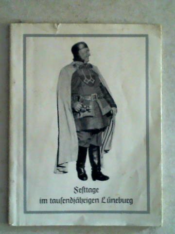 Lneburg - Krner, Gerhard - Festtage im tausendjhrigen Lneburg