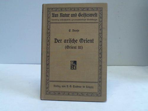 Banje, Ewald - Der arische Orient (Orient III). Eine Lnderkunde