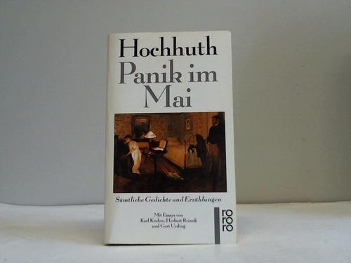 Hochhuth, Rolf - Panik im Mai. Smtliche Gedichte und Erzhlungen