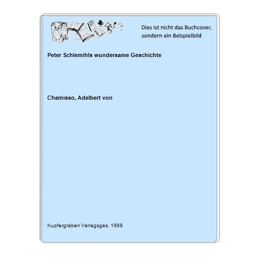 Chamisso, Adelbert von - Peter Schlemihls wundersame Geschichte