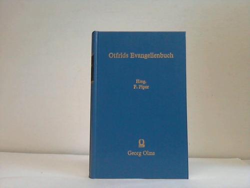 Otfrid (von Weissenburg) - Evangelienbuch. Herausgegeben von Paul Piper. 2 Bnde in einem