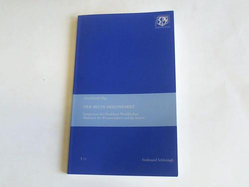 Heusch, Gerd [Hrsg.] - Der akute Herzinfarkt. Symposium am 12. Mrz 2014 in Dsseldorf