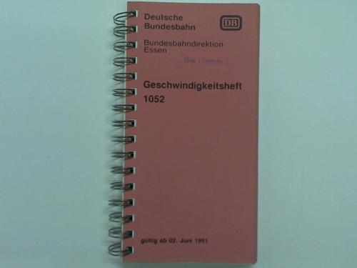 Deutsche Bundesbahn / Bundesbahndirektion Essen - Geschwindigkeitsheft 1052 gltig ab 02. Juni 1991