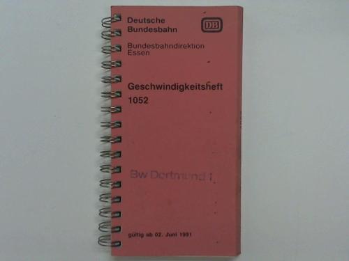 Deutsche Bundesbahn / Bundesbahndirektion Essen - Geschwindigkeitsheft 1052 gltig ab 02. Juni 1991