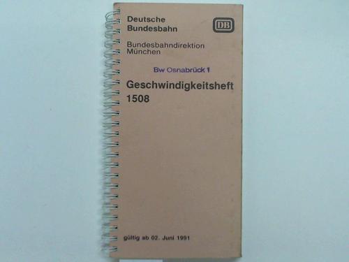 Deutsche Bundesbahn / Bundesbahndirektion Mnchen - Geschwindigkeitsheft 1508 gltig ab 02. Juni 1991