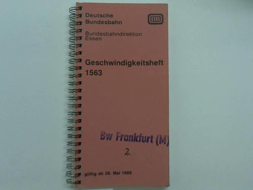 Deutsche Bundesbahn / Bundesbahndirektion Essen - Geschwindigkeitsheft 1563 gltig ab 28. Mai 1989