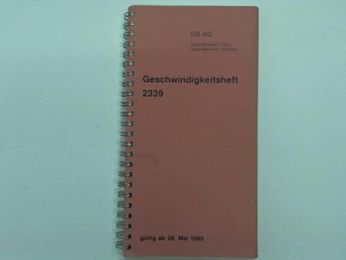 Deutsche Bahn AG / Geschftsbereich Netz / Regionalbereich Nrnberg - Geschwindigkeitsheft 2339 gltig ab 28. Mai 1995