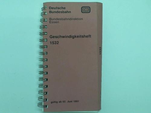 Deutsche Bundesbahn / Bundesbahndirektion Essen - Geschwindigkeitsheft 1532 gltig ab 02. Juni 1991